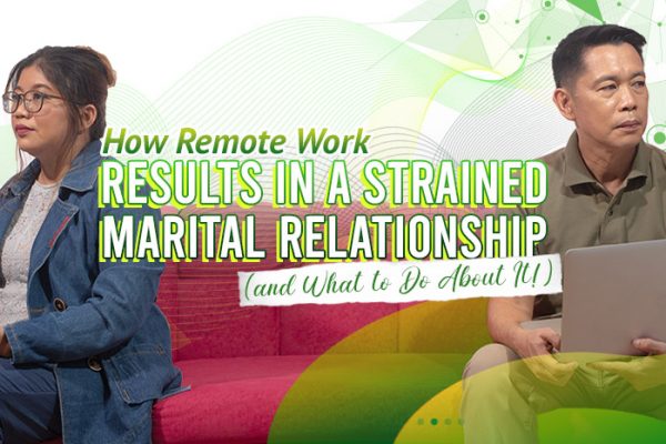 How Remote Work Can Result in a Strained Marital Relationship (and What to Do About It!)