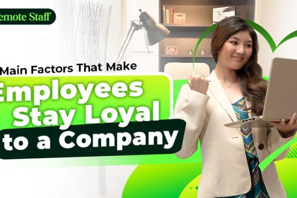 7 Main Factors That Make Employees Stay Loyal to a Company