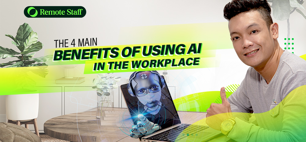 The 4 Main Benefits of Using AI in the Workplace