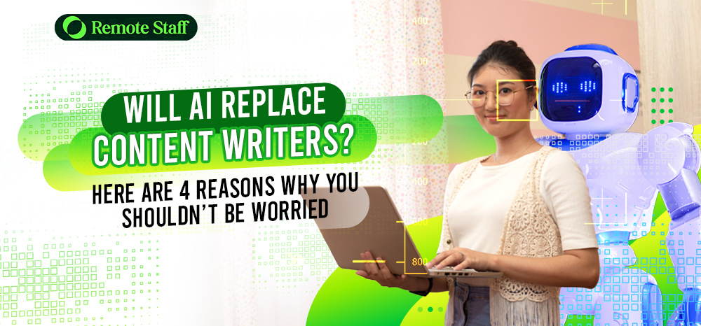 Will AI Replace Content Writers Here Are 4 Reasons Why You Shouldn’t Be Worried
