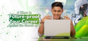 4 Ways to Future-proof Your Career Against the Growth of AI - Remote Staff