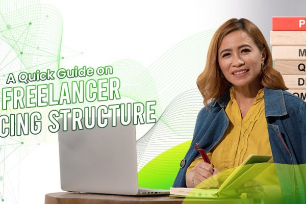 A Quick Guide on Freelancer Pricing Structure