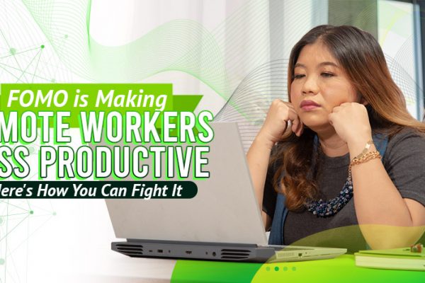FOMO-is-Making-Remote-Workers-Less-Productive-—-Here's-How-You-Can-Fight-It