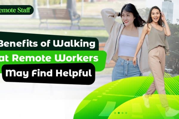 5 Benefits of Walking That Remote Workers May Find Helpful