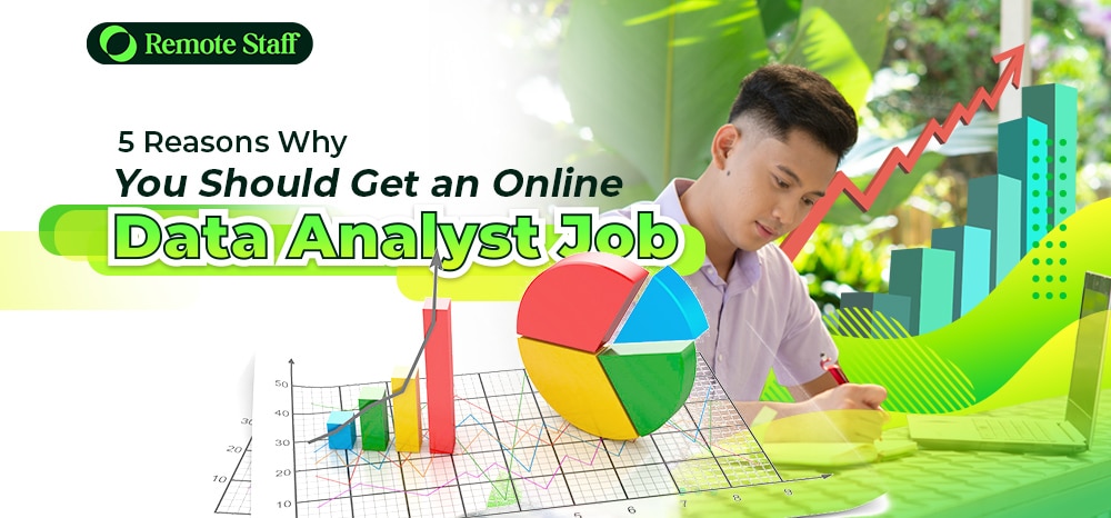 5 Reasons Why You Should Get an Online Data Analyst Job