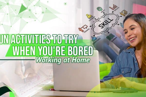 20 Fun Activities to Try When You're Bored Working at Home