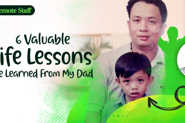 6 Valuable Life Lessons I’ve Learned From My Dad