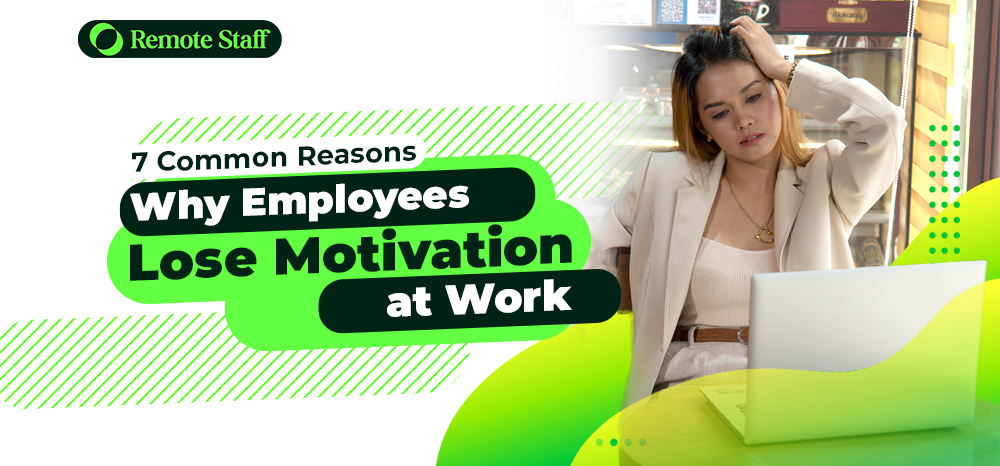 7 Common Reasons Why Employees Lose Motivation at Work