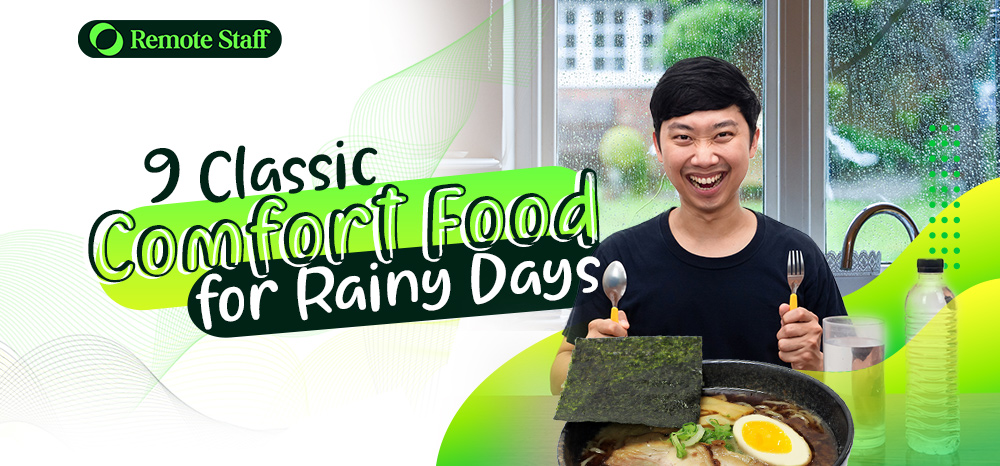 9 Classic Comfort Food for Rainy Days - Remote Staff