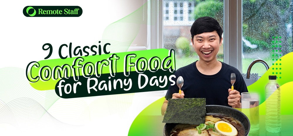 9 Classic Comfort Food For Rainy Days Remote Staff