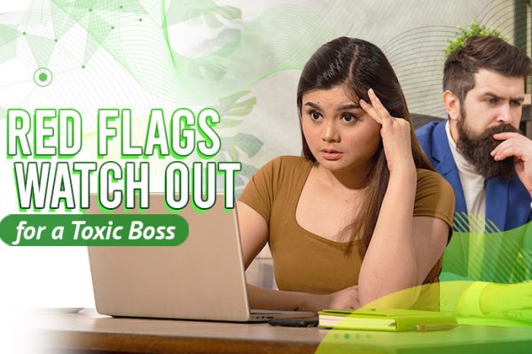 7 Red Flags to Watch Out for a Toxic Boss