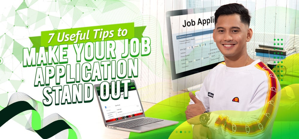 7 Useful Tips to Make Your Job Application Stand Out