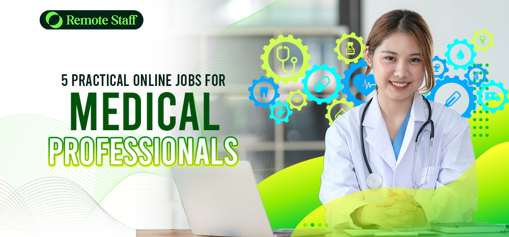 5 Practical Online Jobs for Medical Professionals