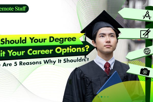 Should Your Degree Limit Your Career Options Here Are 5 Reasons Why It Shouldn’t