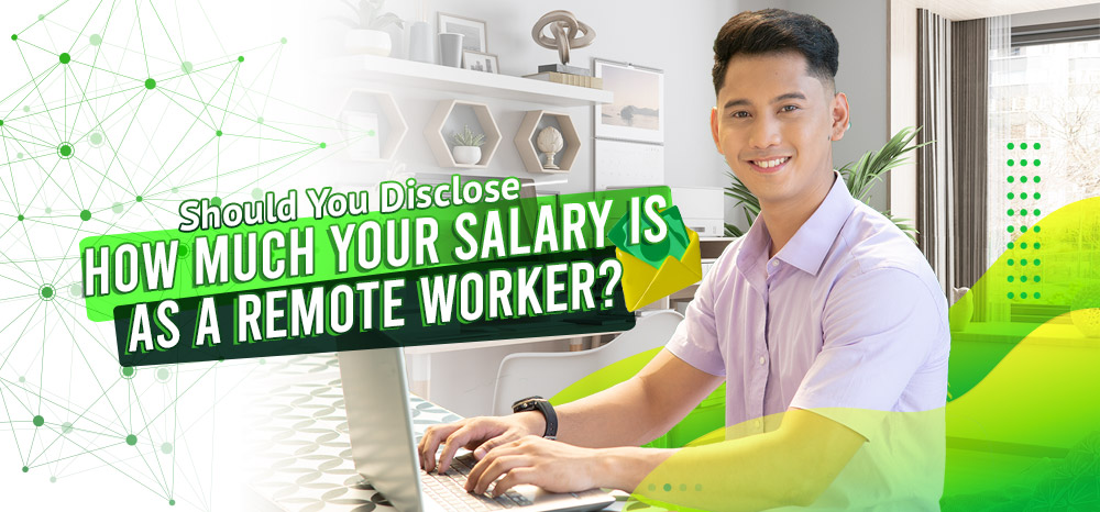 Should You Disclose How Much Your Salary Is as a Remote Worker?
