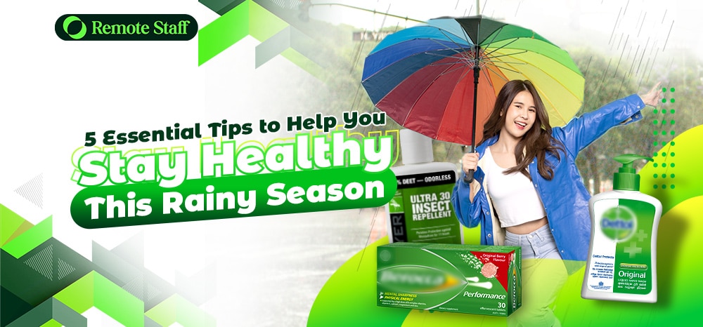 5 Essential Tips to Help You Stay Healthy This Rainy Season