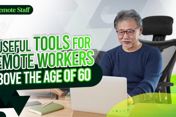 7 Useful Tools for Remote Workers Above the Age of 60