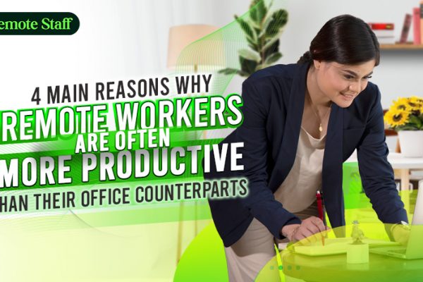 4 Main Reasons Why Remote Workers Are Often More Productive Than Their Office Counterparts