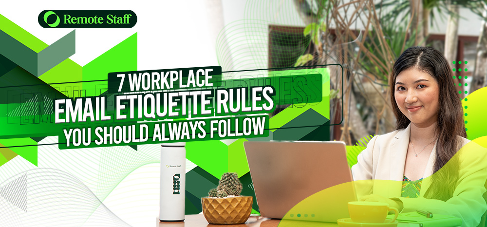 7 Workplace Email Etiquette Rules You Should Always Follow