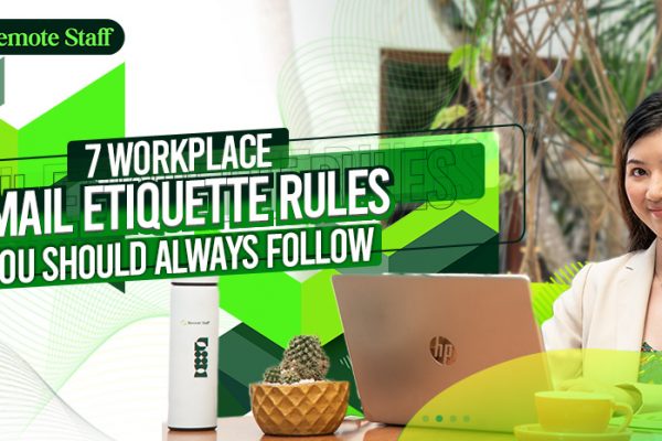 7 Workplace Email Etiquette Rules You Should Always Follow