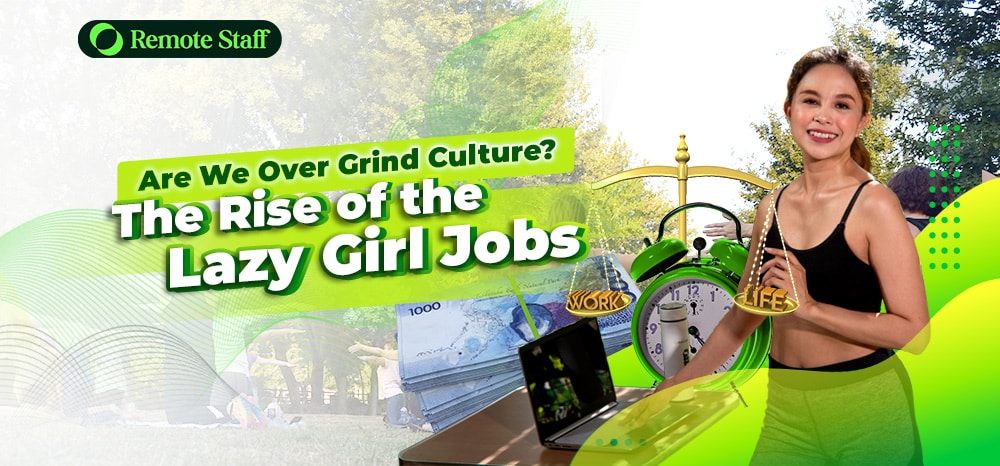 Are We Over Grind Culture The Rise of the Lazy Girl Jobs