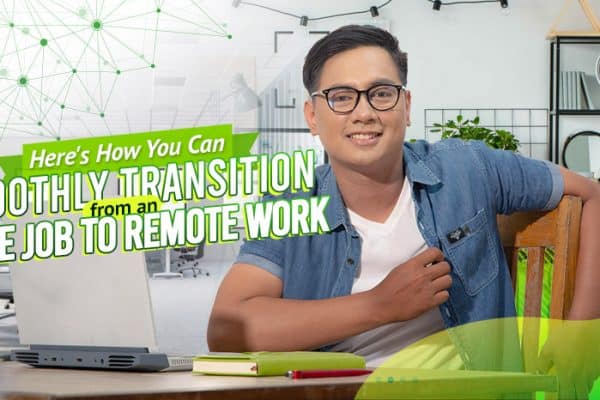 Here's How You Can Smoothly Transition From an Office Job to Remote Work