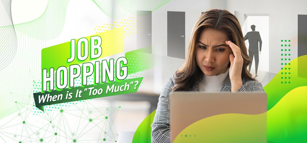 Job Hopping When is It Too Much