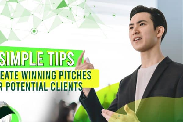 5 Simple Tips to Create Winning Pitches for Potential Clients