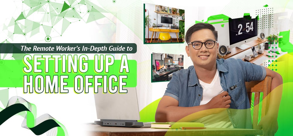 The Remote Worker’s In-Depth Guide to Setting Up a Home Office