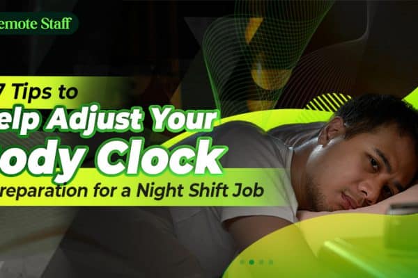 7 Tips to Help Adjust Your Body Clock in Preparation for a Night Shift Job