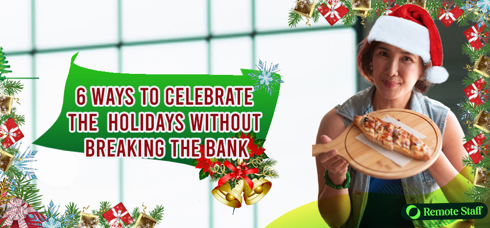 6 Ways to Celebrate the Holidays Without Breaking the Bank