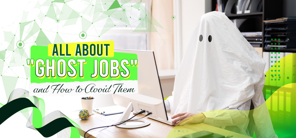 All About Ghost Jobs and How to Avoid Them