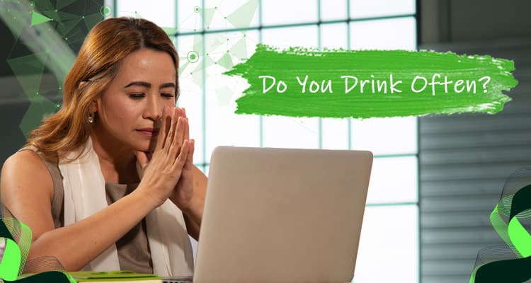 Do You Drink Often