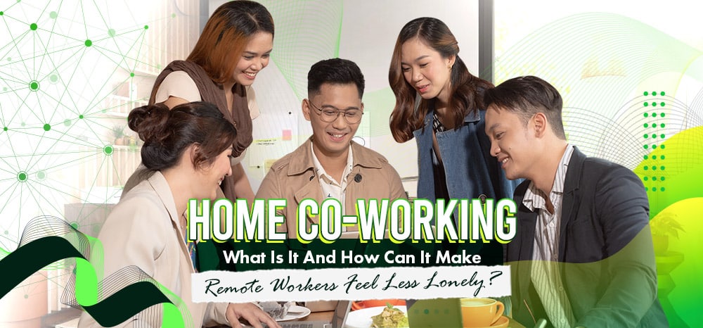 Home Co-Working What Is It And How Can It Make Remote Workers Feel Less Lonely