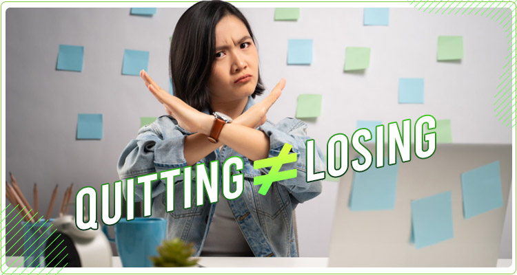 Quitting is Not (Always) Losing