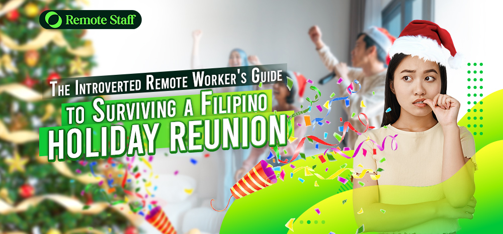 The Introverted Remote Worker's Guide to Surviving a Filipino Holiday Reunion