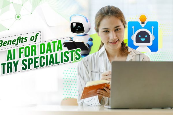 6 Benefits of AI for Data Entry Specialists