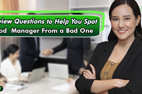 6 Interview Questions to Help You Spot a Good Manager From a Bad One