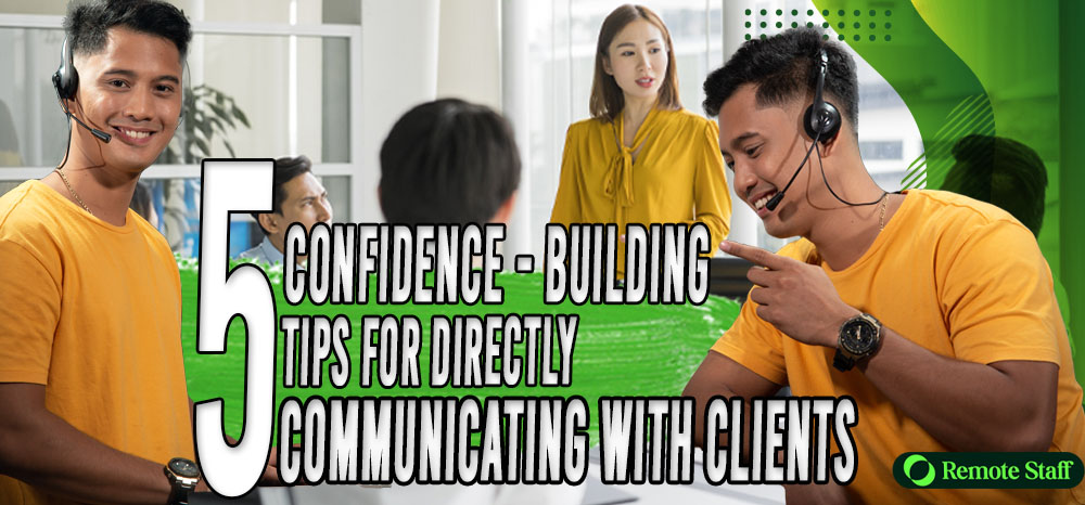 5 Confidence-Building Tips for Directly Communicating With Clients