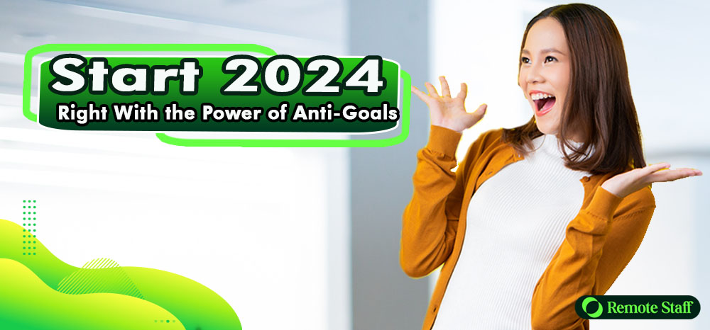 Start 2024 Right With the Power of Anti-Goals