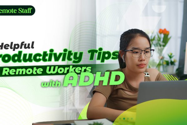 7 Helpful Productivity Tips for Remote Workers with ADHD