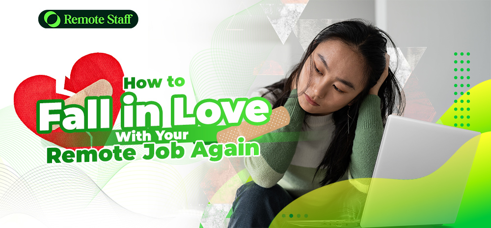 How to Fall in Your Love With Your Remote Job Again