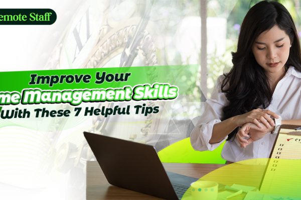 Improve Your Time Management Skills With These 7 Helpful Tips