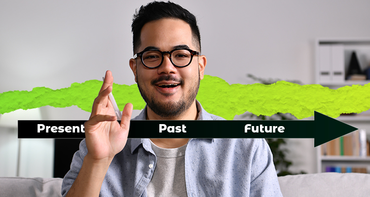 Use the “Present-Past-Future” Formula