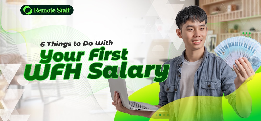 6 Things to Do With Your First WFH Salary