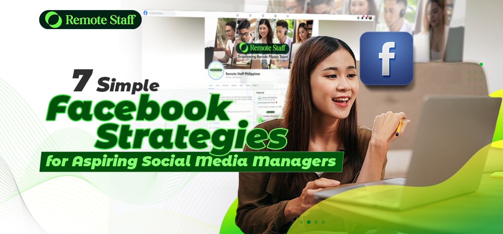 7 Simple Facebook Strategies for Aspiring Social Media Managers