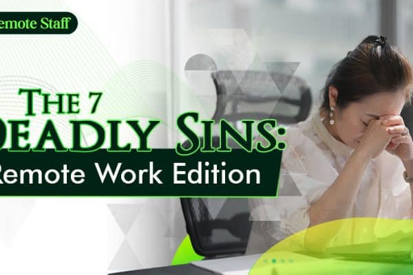 The 7 Deadly Sins Remote Work Edition