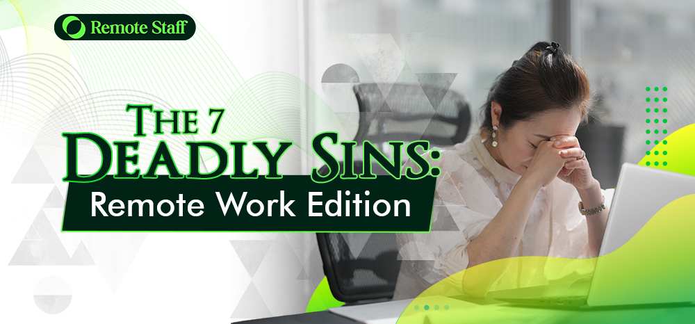 The 7 Deadly Sins Remote Work Edition