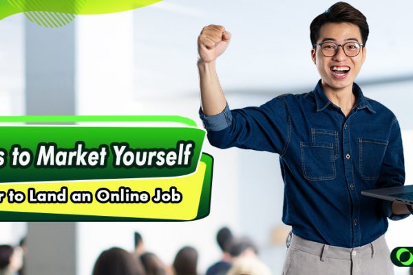 5 Ways to Market Yourself Better to Land an Online Job