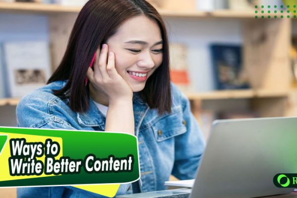 7 Ways to Write Better Content